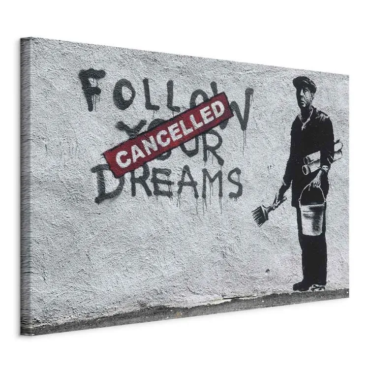 Follow Your Dreams Cancelled by Banksy - Städtische Street Art